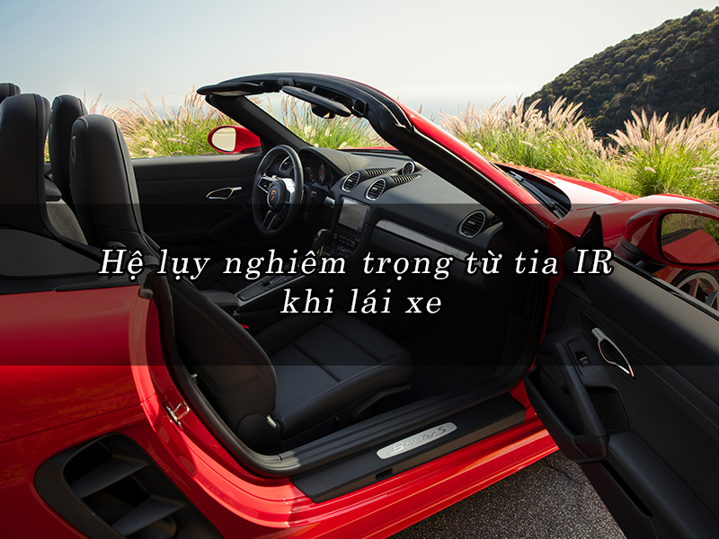 Hệ lụy nghiêm trọng từ tia IR khi lái xe